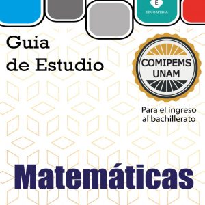 Guía de Matemáticas para el examen COMIPEMS UNAM 2024