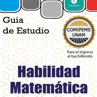 Guía de Habilidad Matemática para el examen COMIPEMS UNAM 2024