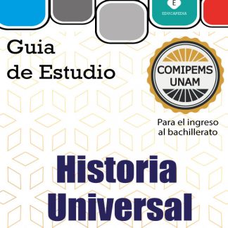 Guía de Historia Universal para el examen COMIPEMS UNAM 2024