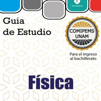 Guía de Física para el examen COMIPEMS-UNAM 2024