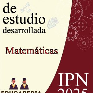 Guia desarrollada de Matematicas para el examen del IPN