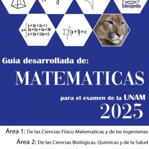 Guía desarrollada de Matemáticas para el examen de la UNAM